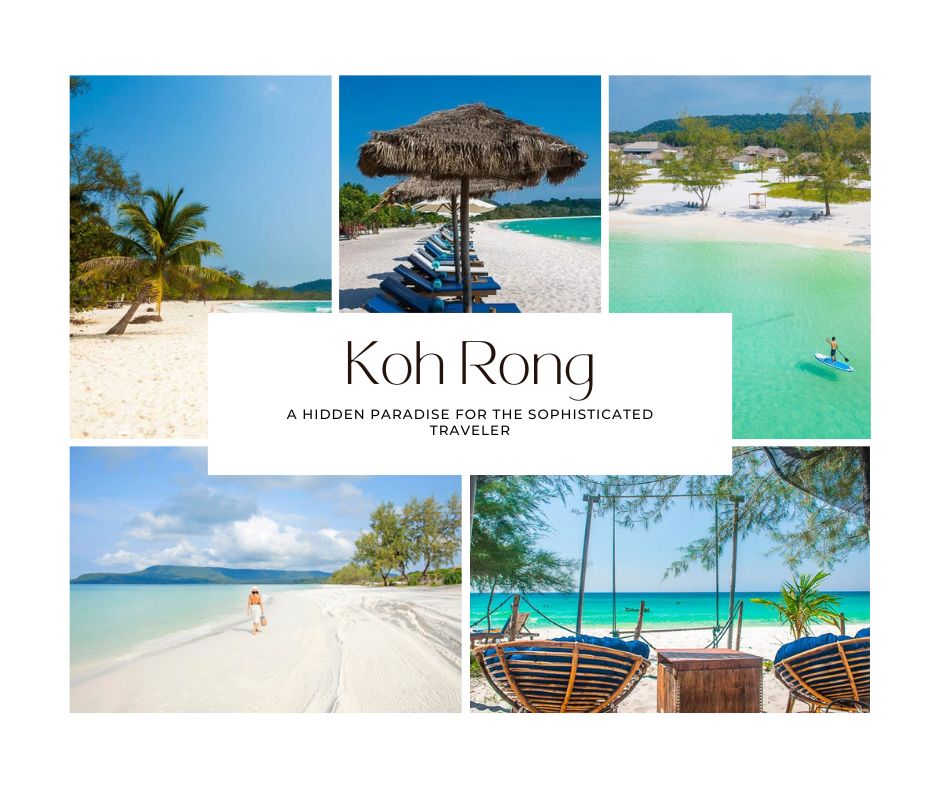 Koh Rong: A Hidden Paradise for the Sophisticated Traveler